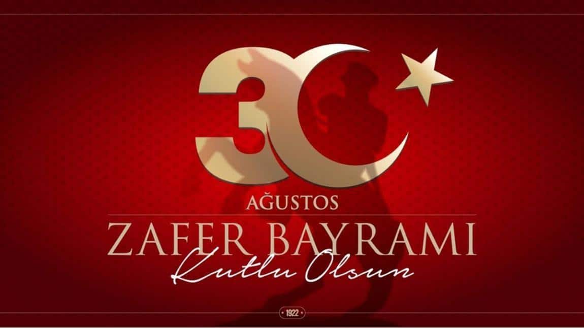 30 Ağustos Zafer Bayramı Kutlu Olsun 